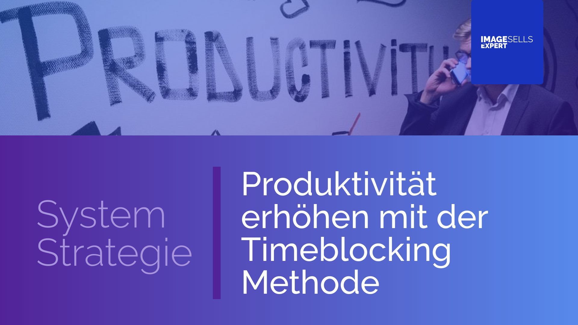 Erhöhe Deine Produktivität mit der Timeblocking Methode